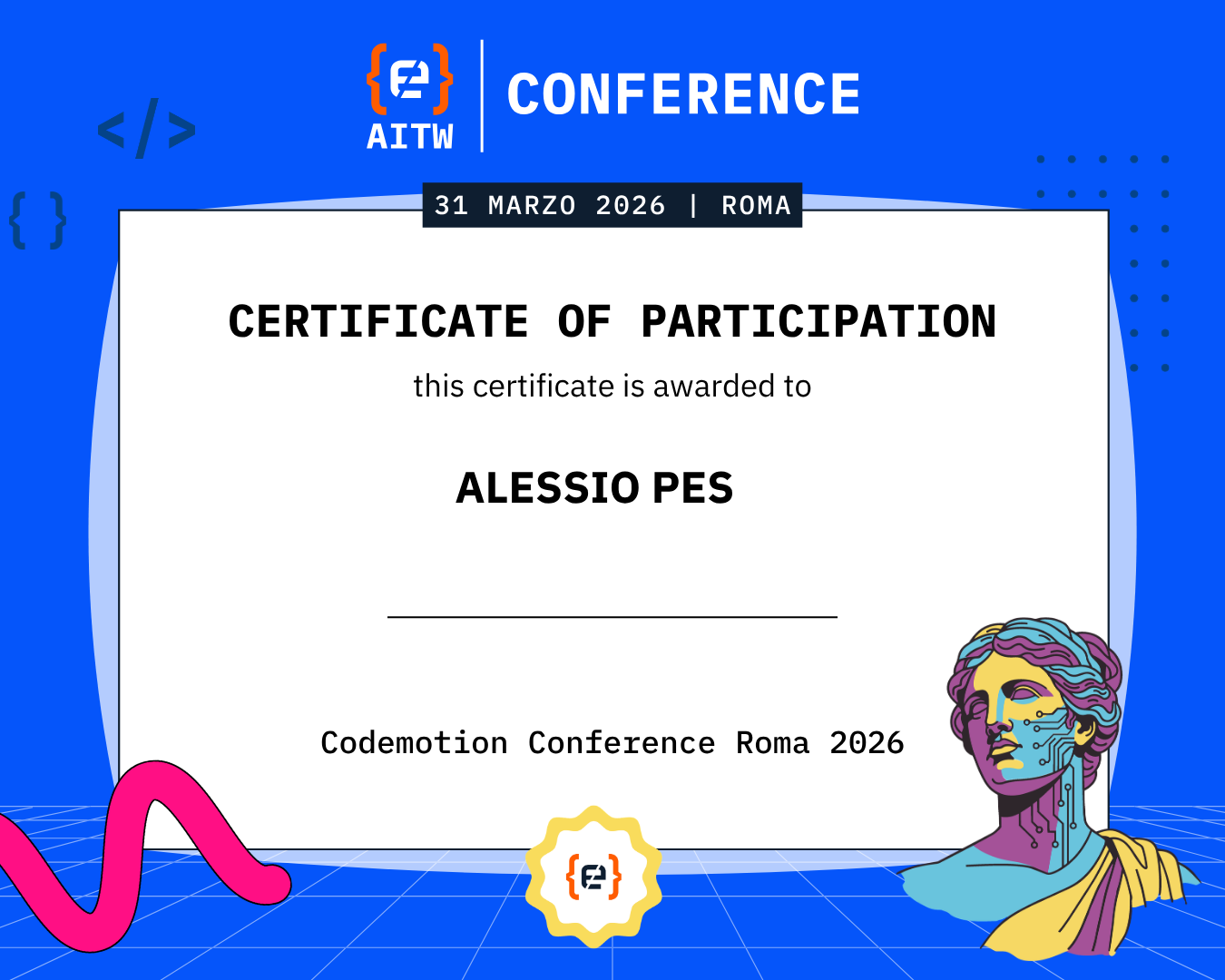 Codemotion Roma '26 - Rome wasn't built in a day, but great ideas were sparked in one.
Proud to have been part of Codemotion Roma 2026, a day packed with insights on AI, platform engineering, modern architectures, and the future of software development.
Here's my participation certificate, proof that learning never stops!
